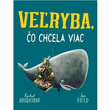 Veľryba, čo chcela viac (978-80-222-1310-3)