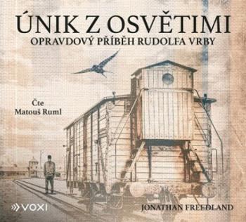 Únik z Osvětimi - Jonathan Freedland - audiokniha