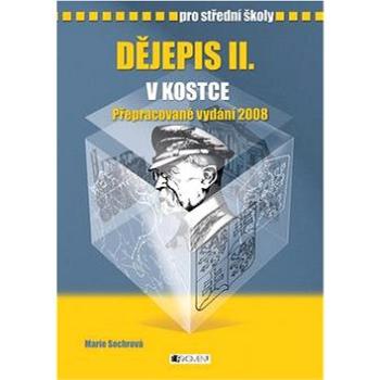 Dějepis II. v kostce pro střední školy: Přepracované vydání 2008 (80-253-0604-6)