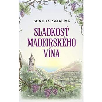 Sladkosť madeirského vína (978-80-8164-316-3)