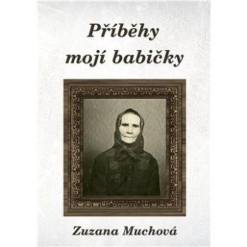 Příběhy mojí babičky (999-00-017-9065-3)