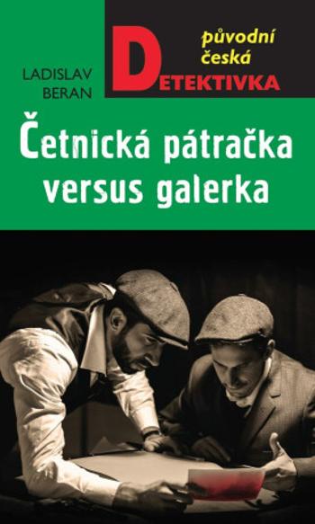 Četnická pátračka versus galérka - Ladislav Beran