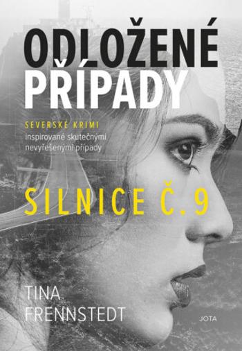 Odložené případy Silnice č. 9 - Tina Frennstedtová