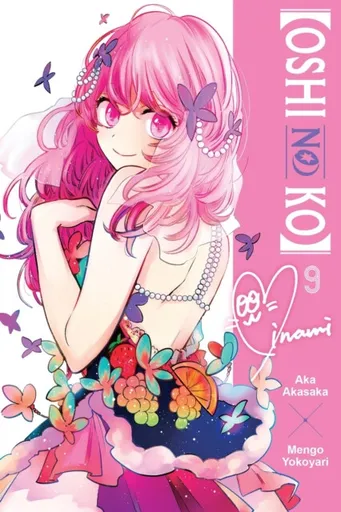 [Oshi No Ko], Vol. 9 - Aka Akasaka, Abigail Blackman, Taylor Engel, Mengo Yokoyari
