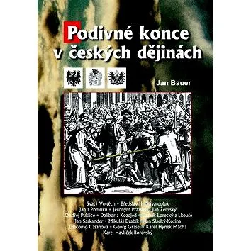Podivné konce v českých dějinách (978-80-7268-557-8)