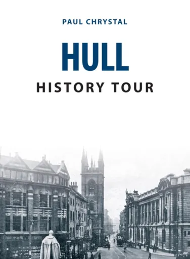 Hull History Tour - Paul Chrystal