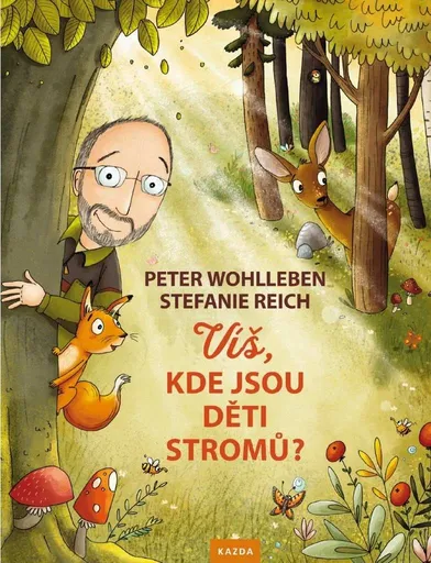 Peter Wohlleben Víš, kde jsou děti stromů? Provedení: Poškozená kniha