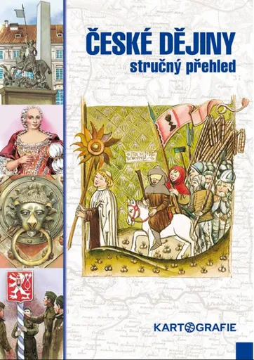 České dějiny - stručný přehled - Eva Semotanová