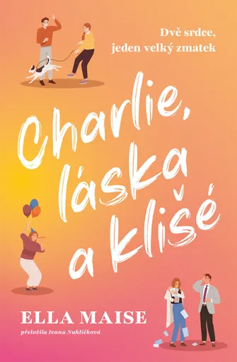 Charlie, láska a klišé - Ella Maise