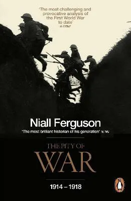 The Pity of War - Niall Ferguson