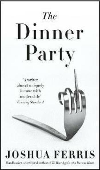 The Dinner Party - Joshua Ferris