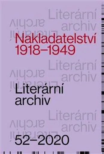 Literární archiv 52/2020 - Nakladatelství 1918 - 1949