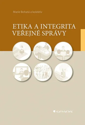 Etika a integrita veřejné správy - Anna Putnová, Pavel Seknička, Martina Rašticová, Bohatá Marie, Radim Bureš, Szurmanová Monika