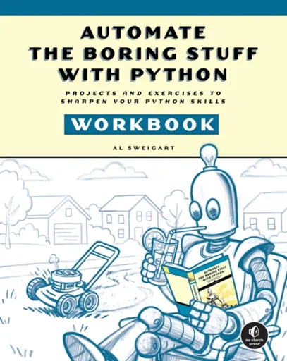 Automate the Boring Stuff with Python Workbook - Al Sweigart