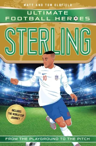 Sterling (Ultimate Football Heroes - the No. 1 football series) - Tom & Matt Oldfield, Ultimate Football Heroes