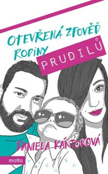 Otevřená zpověď rodiny Prudilů - Daniela Kántorová