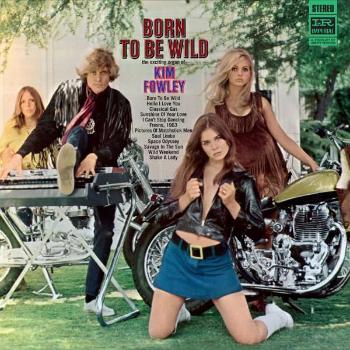 FOWLEY, KIM - BORN TO BE WILD, CD