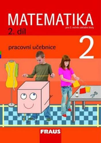 Matematika 2/2 pro ZŠ - učebnice - Milan Hejný, Darina Jirotková, Jana Slezáková-Kratochvílová