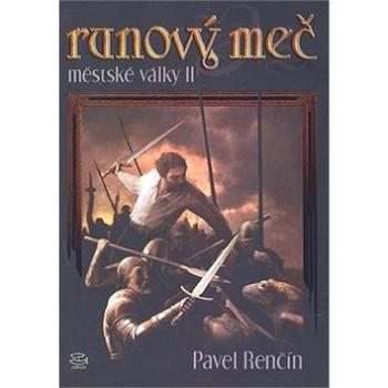 Runový meč: Městské války II. (978-80-257-0212-3)