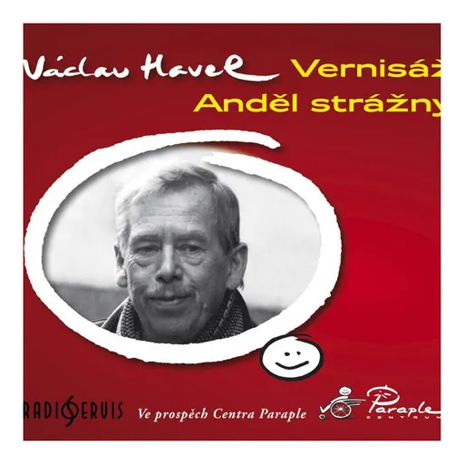 Vernisáž + Anděl strážný (Václav Havel-Různí interpreti) (CD) - rozhlasová dramatizace