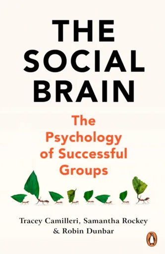 The Social Brain - Robin Dunbar, Tracey Camilleri, Samantha Rockey