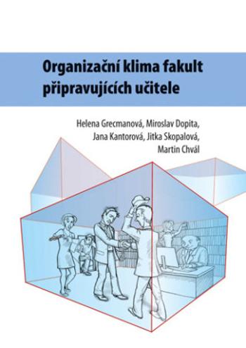 Organizační klima fakult připravujících učitele - Helena Grecmanová - e-kniha