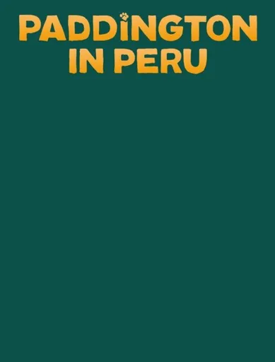 Paddington in Peru: The Jungle Quest - Lauren Holowatyová