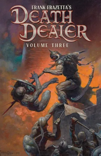 Frank Frazetta's Death Dealer Volume 3 - Iverson Mitch, McCann Mark, Rob Bou-Saab