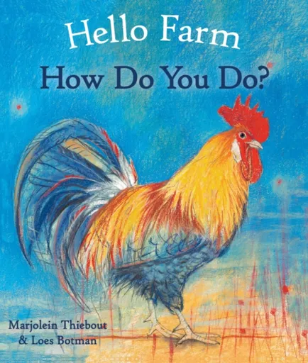 Hello Farm, How Do You Do? - Marjolein Thiebout