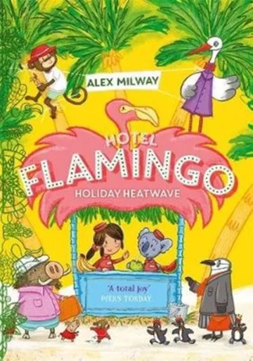 Hotel Flamingo: Holiday Heatwave - Alex Milway