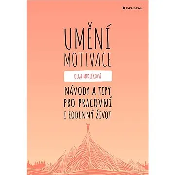 Umění motivace (978-80-271-3005-4)