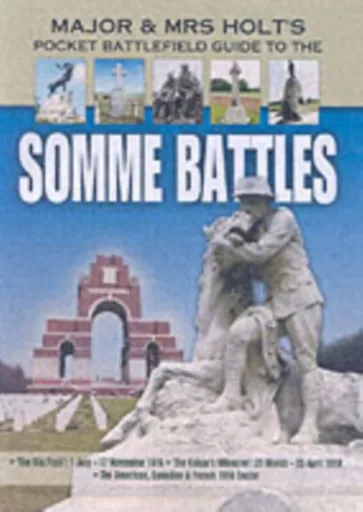 Major and Mrs Holt's Pocket Battlefield Guide to the Somme 1918 - Tonie Holt, Valmai Holt