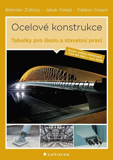 Ocelové konstrukce - Dalibor Gregor, Dolejš Jakub, Židlický Břetislav