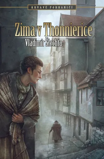 Zima v Thonnierice - Krvavé pohraničí - Vladimír Šlechta