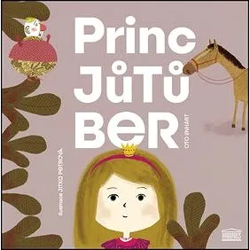 Princ Jůtůber (978-80-7304-201-1)