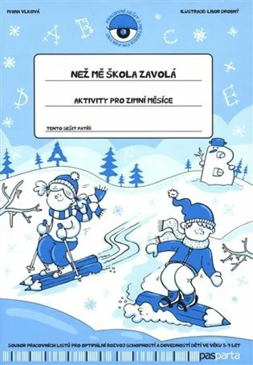 Než mě škola zavolá - Aktivity pro zimní měsíce - Libor Drobný, Ivana Vlková
