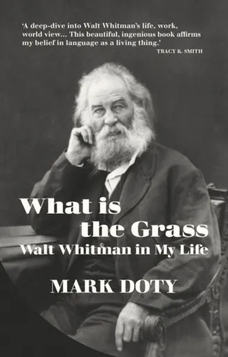 What is the Grass - Mark Doty
