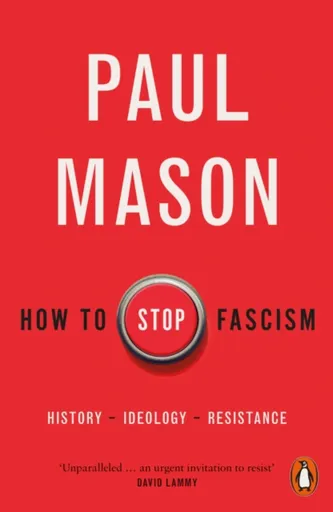 How to Stop Fascism - Paul Mason