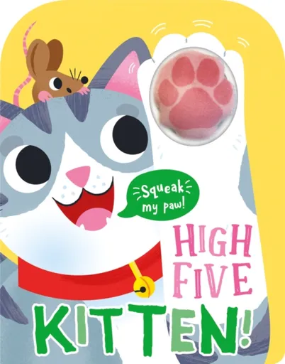 High Five Kitten! A count-and-squeak book. - Robin Baines
