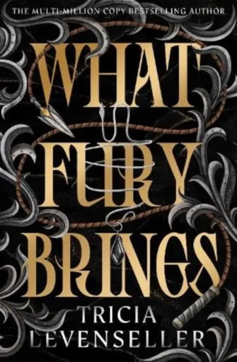 What Fury Brings - Tricia Levensellerová