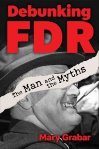 Debunking FDR - Mary Grabar