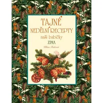 Tajné nedělní recepty naší babičky Zima (978-80-87209-80-6)