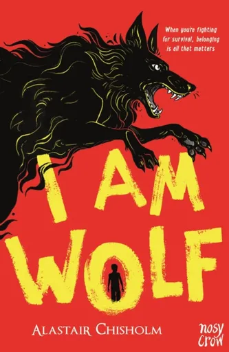 I Am Wolf - Alastair Chisholm
