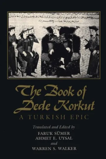 The Book of Dede Korkut - Faruk Sumer