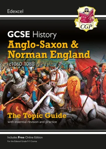 GCSE History Edexcel Topic Revision Guide - Anglo-Saxon and Norman England, c1060-1088 - CGP Books