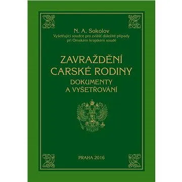 Zavraždění carské rodiny (978-80-870-5728-5)