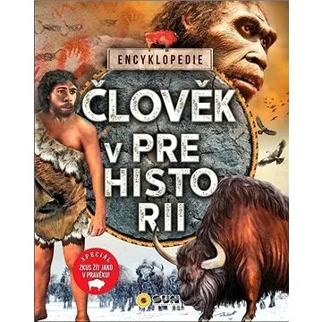 Člověk v prehistorii: Encyklopedie (978-80-7567-684-9)