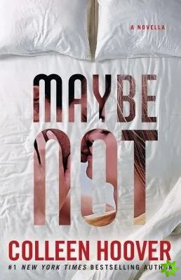 Maybe Not - Colleen Hooverová