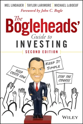 The Bogleheads' Guide to Investing - Taylor Larimore, Mel Lindauer, Michael LeBoeuf