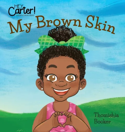 My Brown Skin - Thomishia Booker